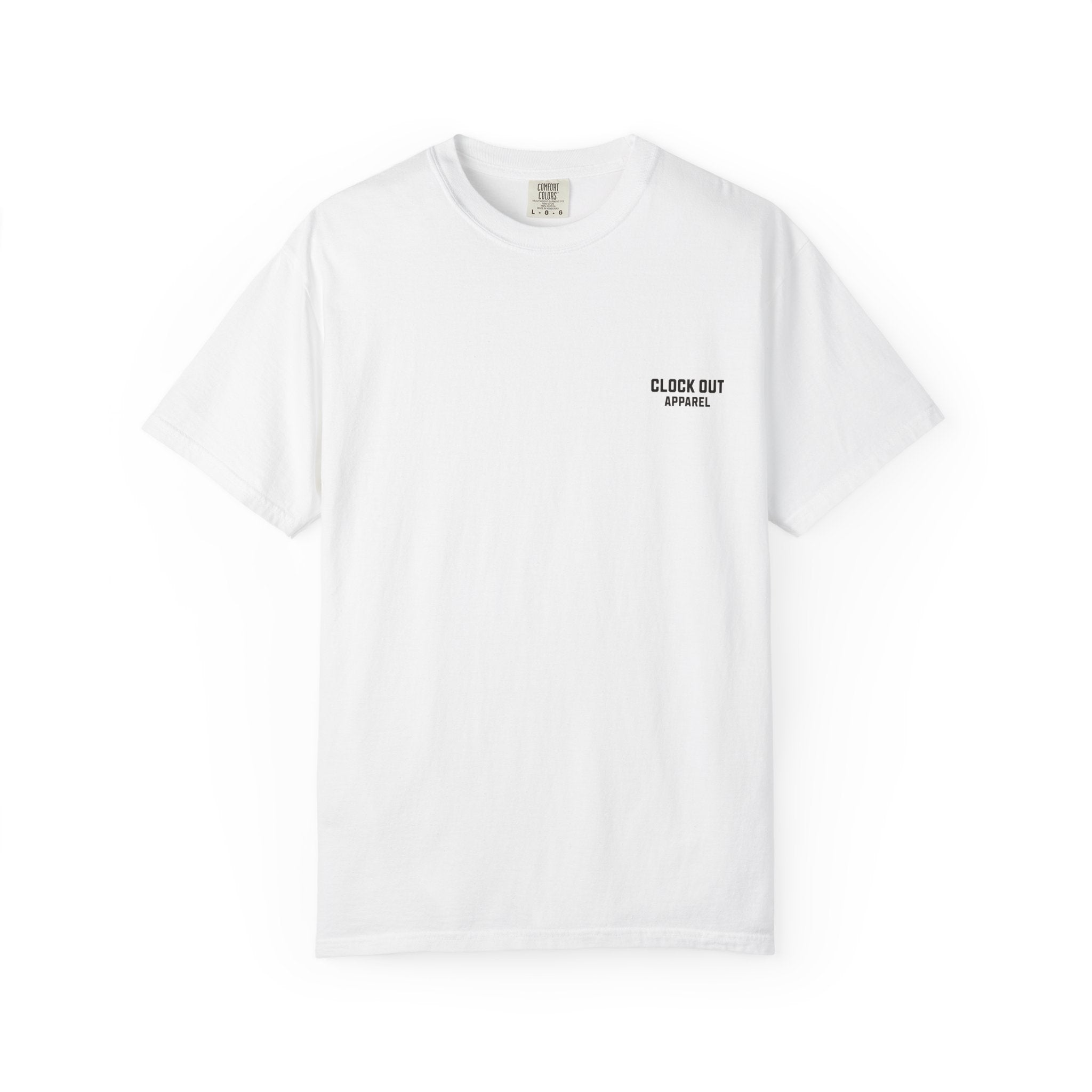 Clock Out T-Shirt — "Clock Out Apparel" Back Graphic (Different Jobs, Same Goal)