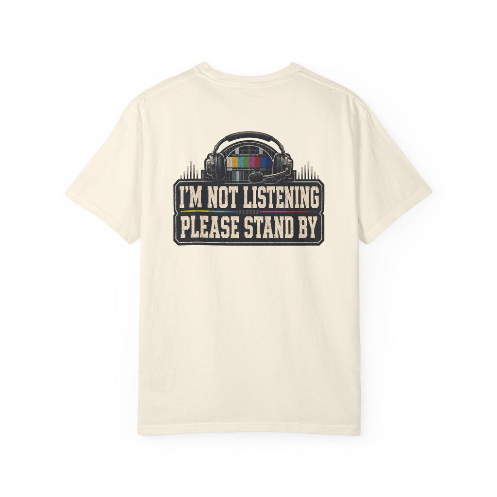 I'm Not Listening Please Stand By T-Shirt — Retro TV Test Pattern Graphic Tee