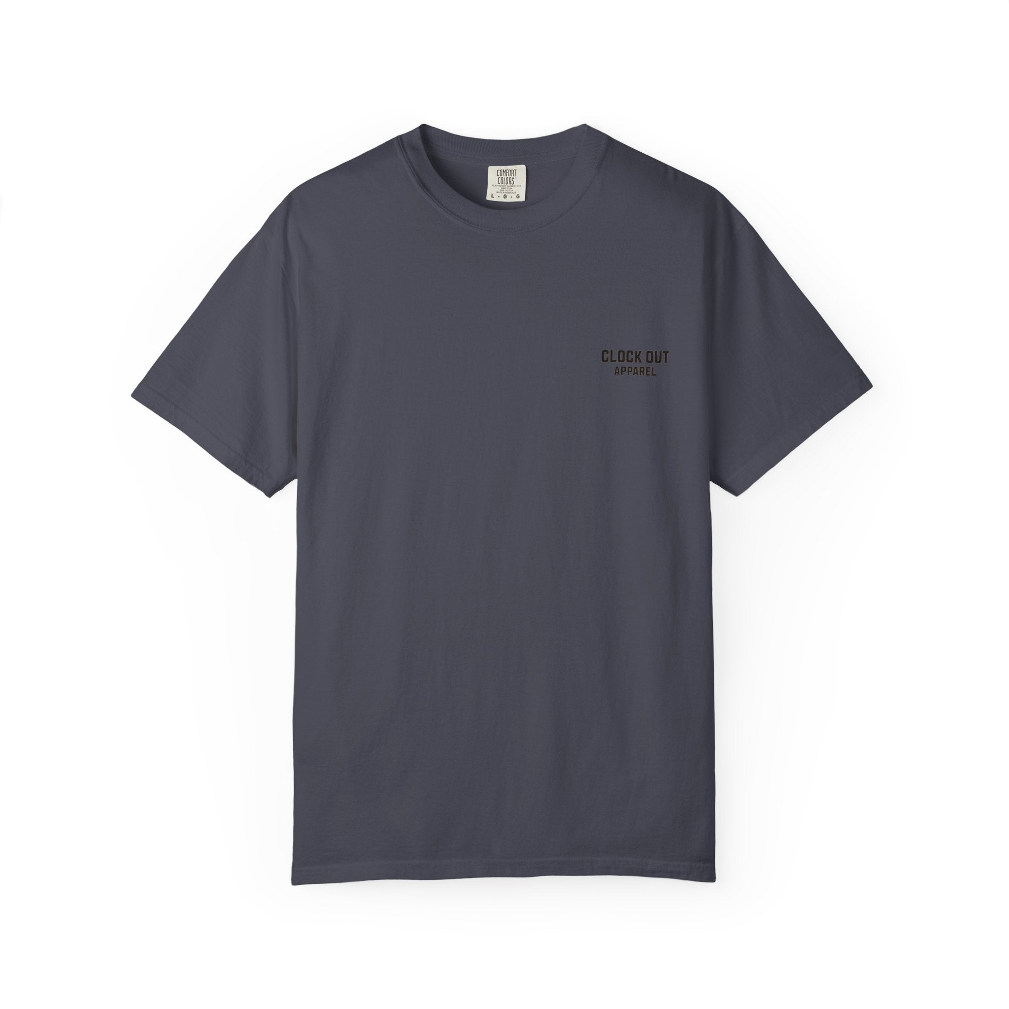 Clock Out T-Shirt — "Clock Out Apparel" Back Graphic (Different Jobs, Same Goal)