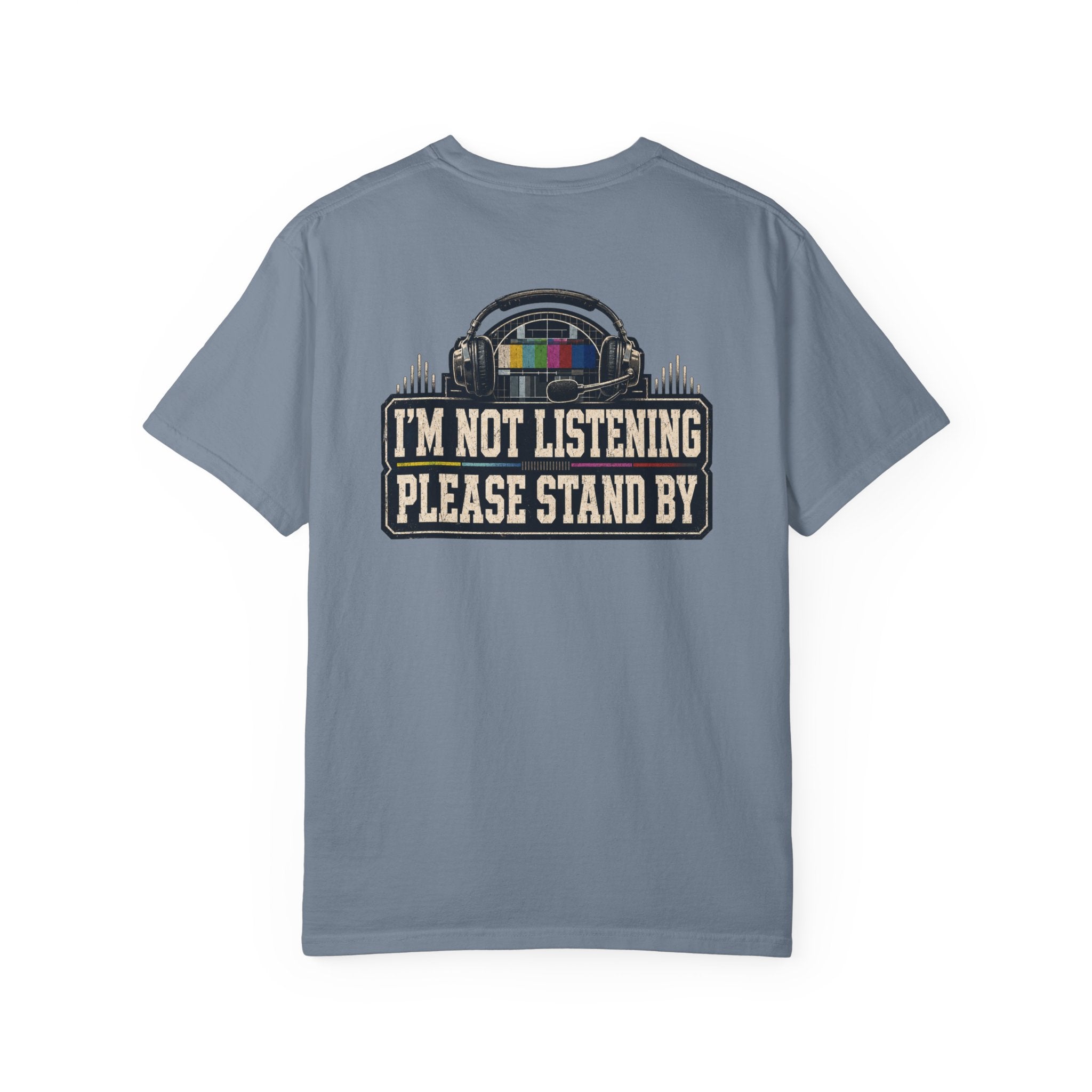 I'm Not Listening Please Stand By T-Shirt — Retro TV Test Pattern Graphic Tee