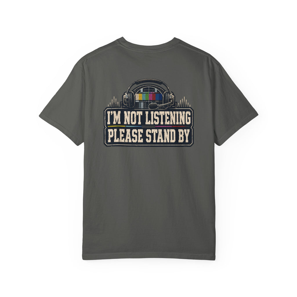 I'm Not Listening Please Stand By T-Shirt — Retro TV Test Pattern Graphic Tee