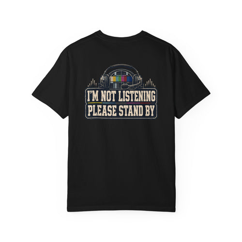 I'm Not Listening Please Stand By T-Shirt — Retro TV Test Pattern Graphic Tee