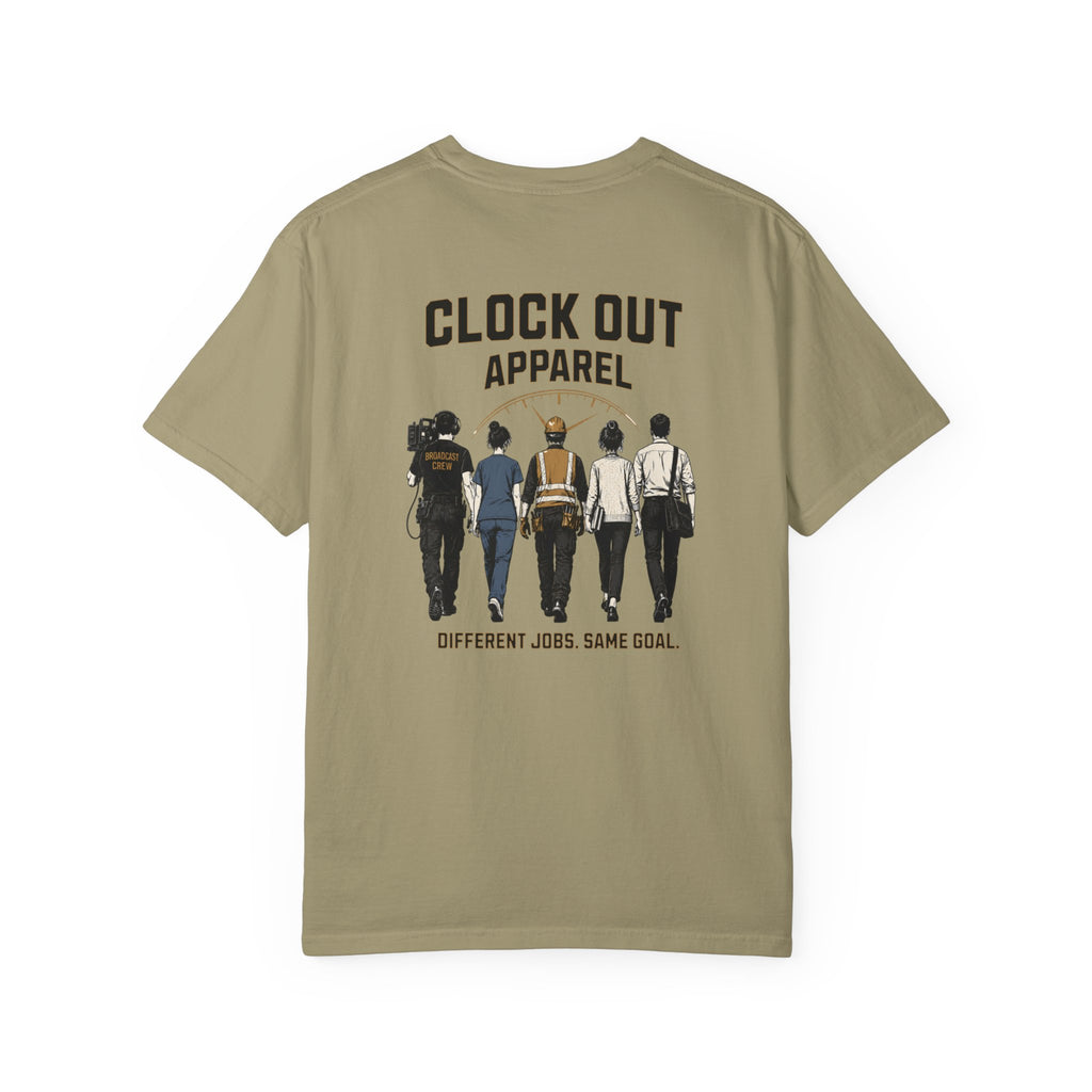 Clock Out T-Shirt — "Clock Out Apparel" Back Graphic (Different Jobs, Same Goal)