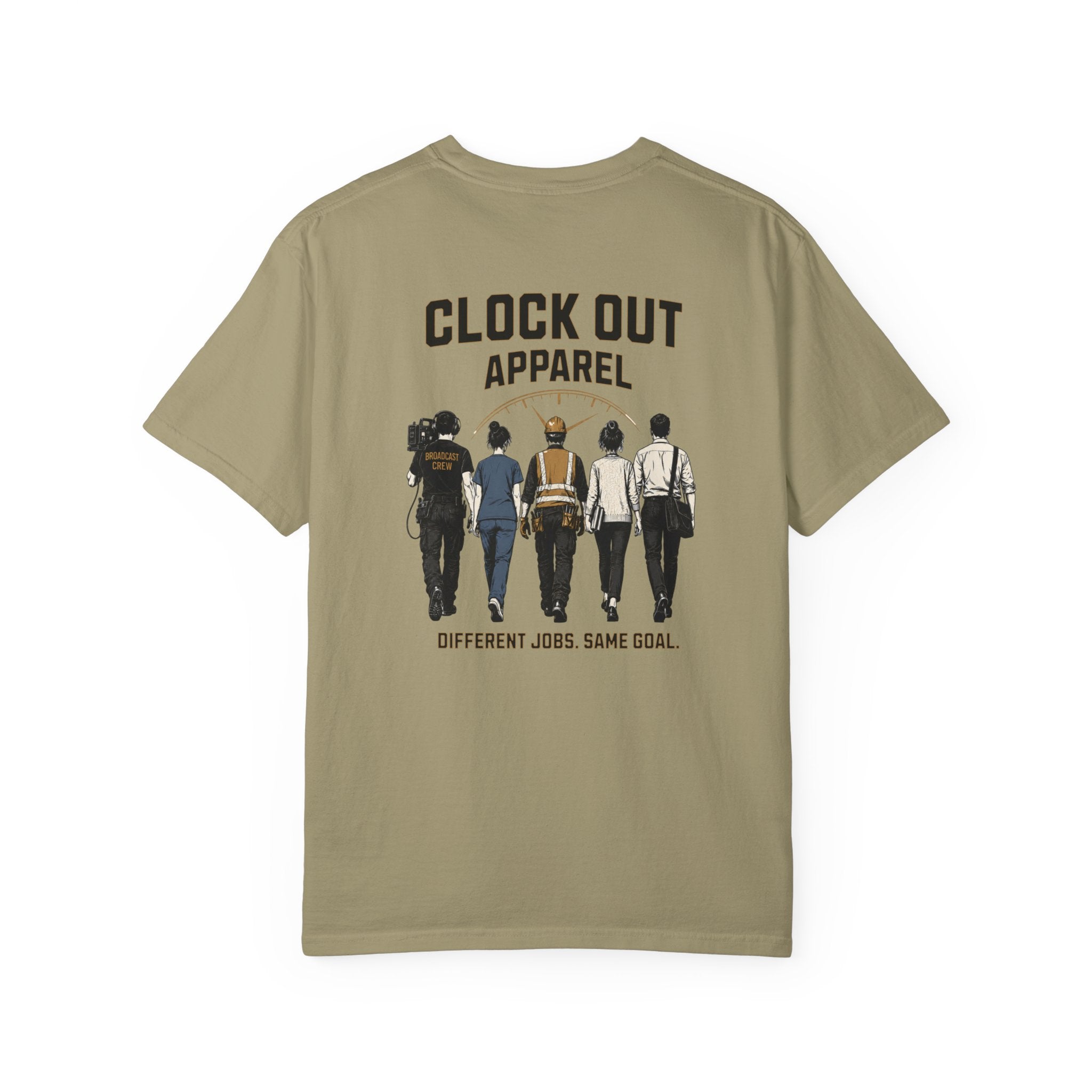 Clock Out T-Shirt — "Clock Out Apparel" Back Graphic (Different Jobs, Same Goal)