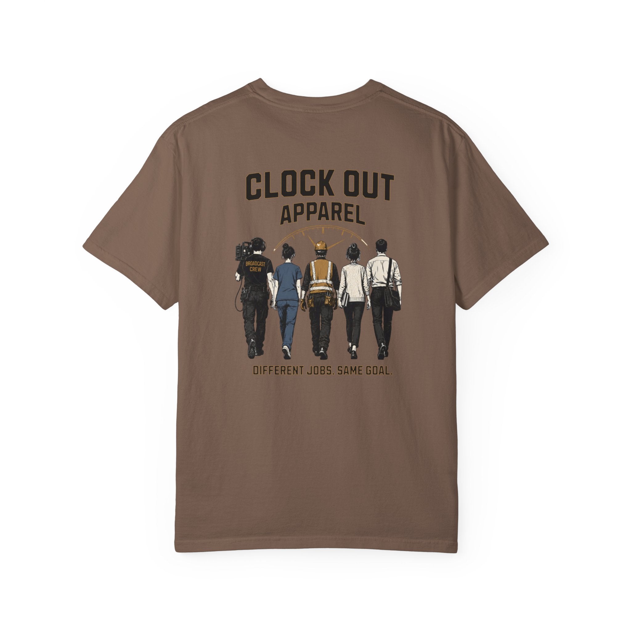 Clock Out T-Shirt — "Clock Out Apparel" Back Graphic (Different Jobs, Same Goal)