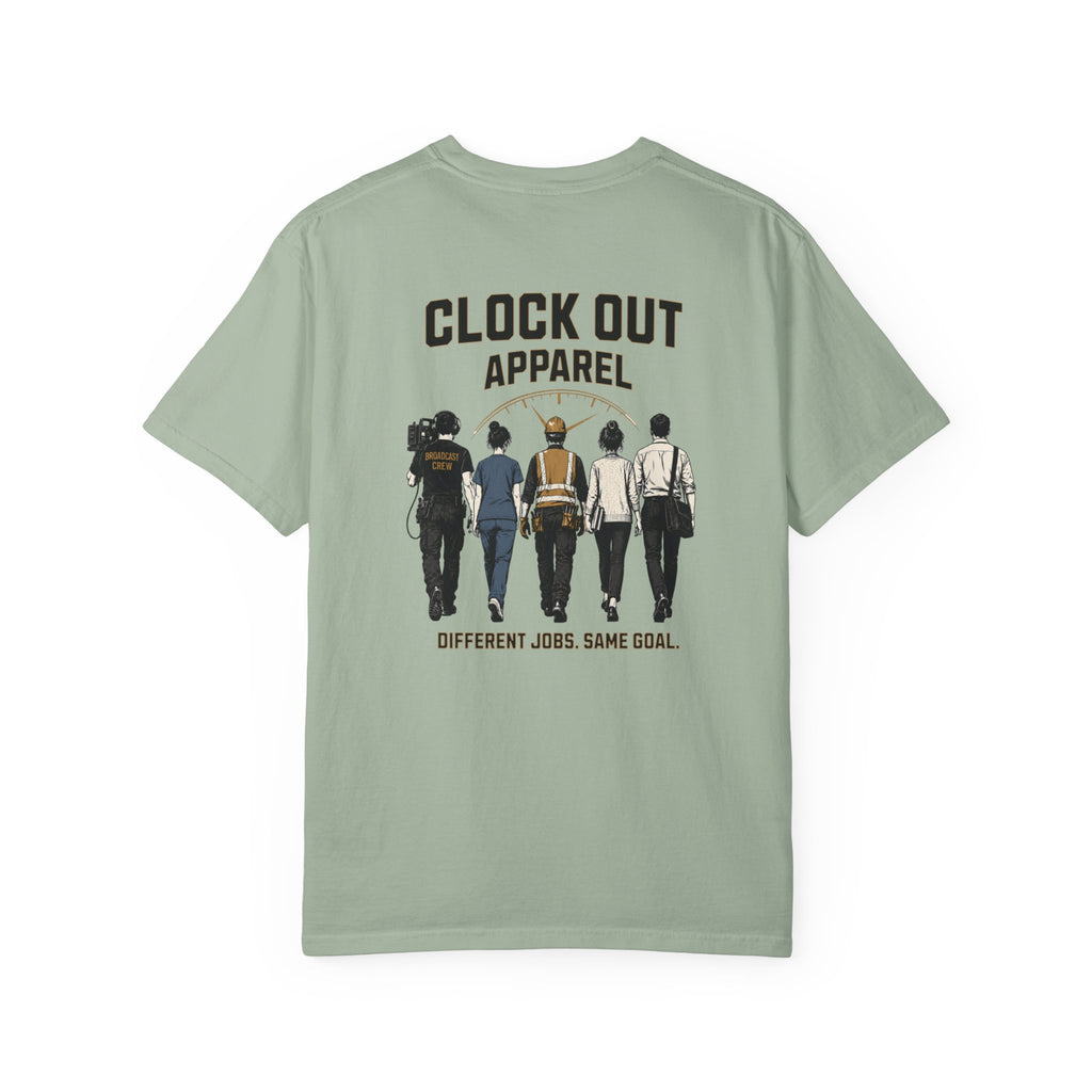 Clock Out T-Shirt — "Clock Out Apparel" Back Graphic (Different Jobs, Same Goal)