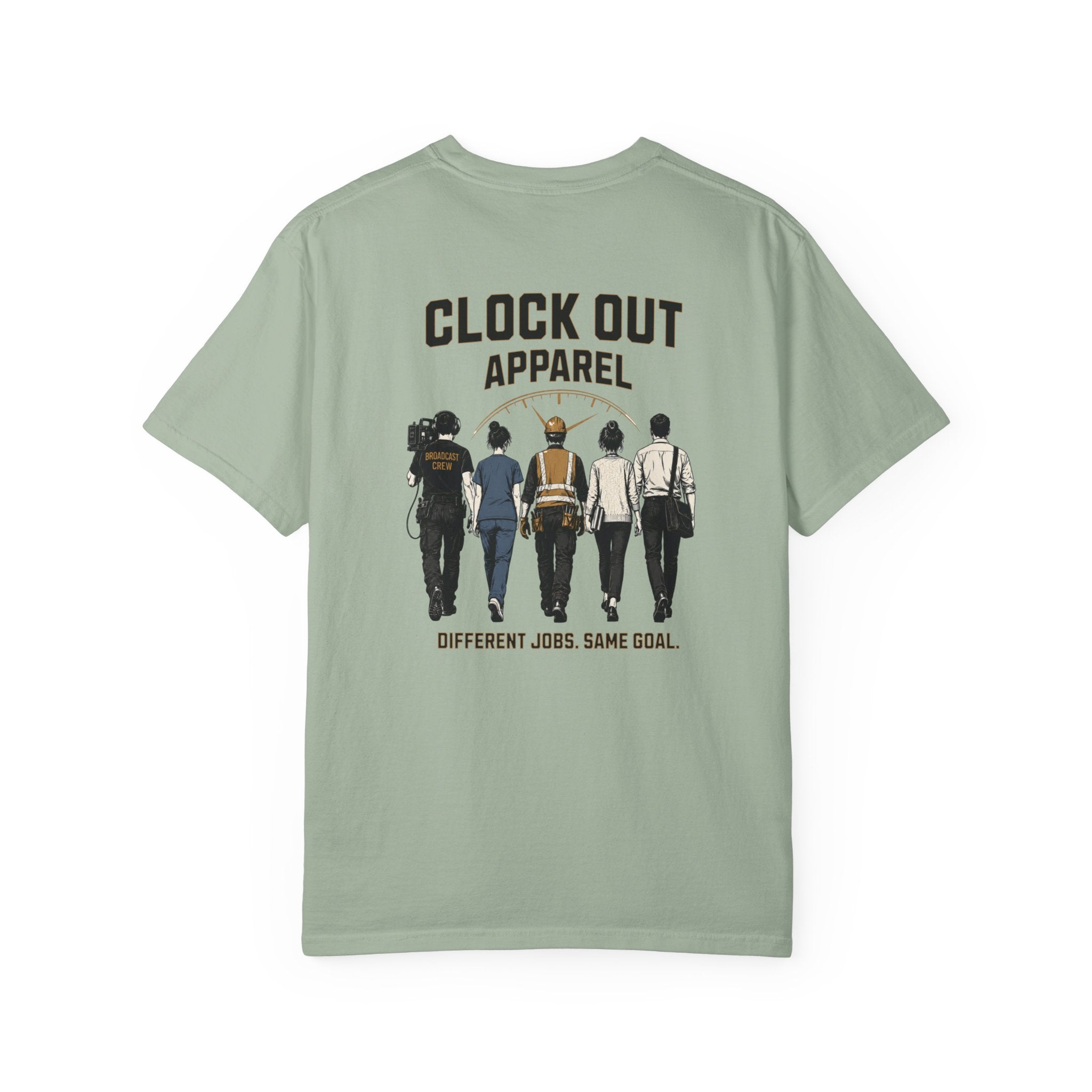 Clock Out T-Shirt — "Clock Out Apparel" Back Graphic (Different Jobs, Same Goal)