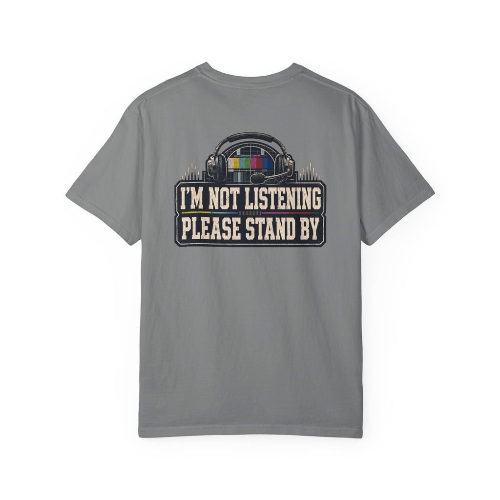 I'm Not Listening Please Stand By T-Shirt — Retro TV Test Pattern Graphic Tee