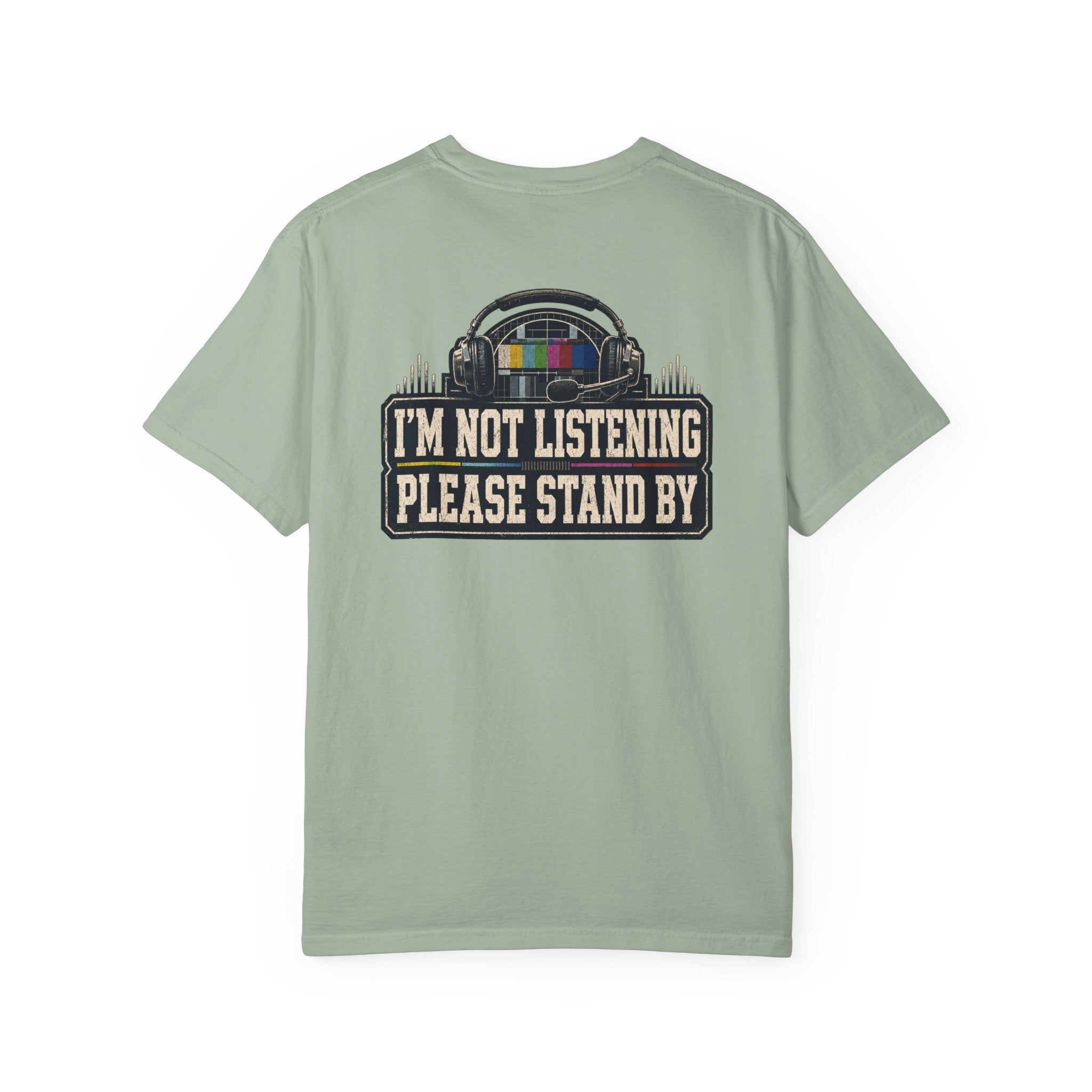 I'm Not Listening Please Stand By T-Shirt — Retro TV Test Pattern Graphic Tee